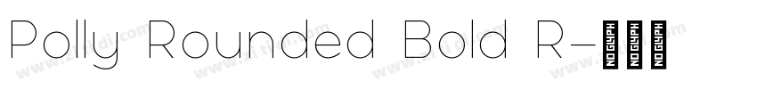 Polly Rounded Bold R字体转换